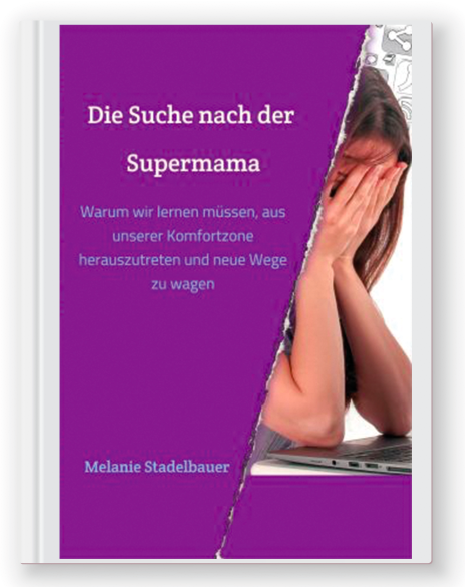 Die Suche nach der Supermama